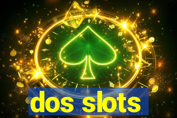 dos slots